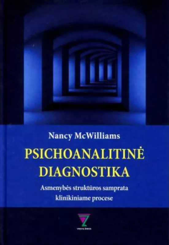 Psichoanalitinė diagnostika. Asmenybės struktūros samprata klinikiniame procese - Nancy McWilliams, knyga