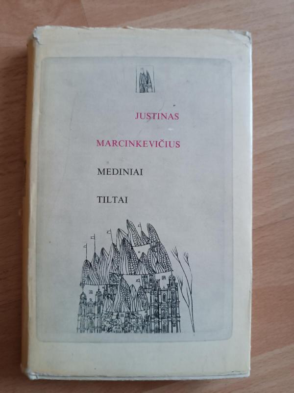 Mediniai tiltai - Justinas Marcinkevičius, knyga 3