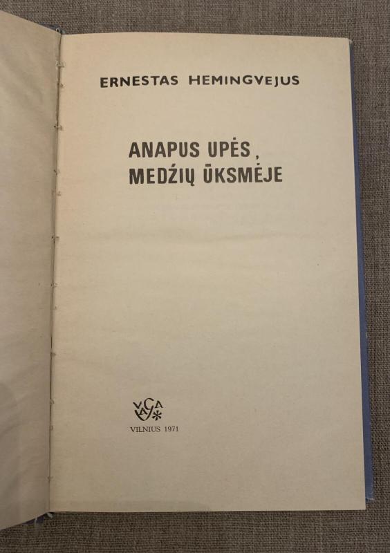 Anapus upės medžių ūksmėje - Ernestas Hemingvėjus, knyga 2