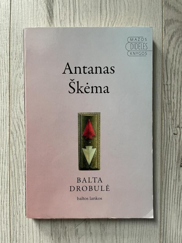 Balta drobulė - Antanas Škėma, knyga 3