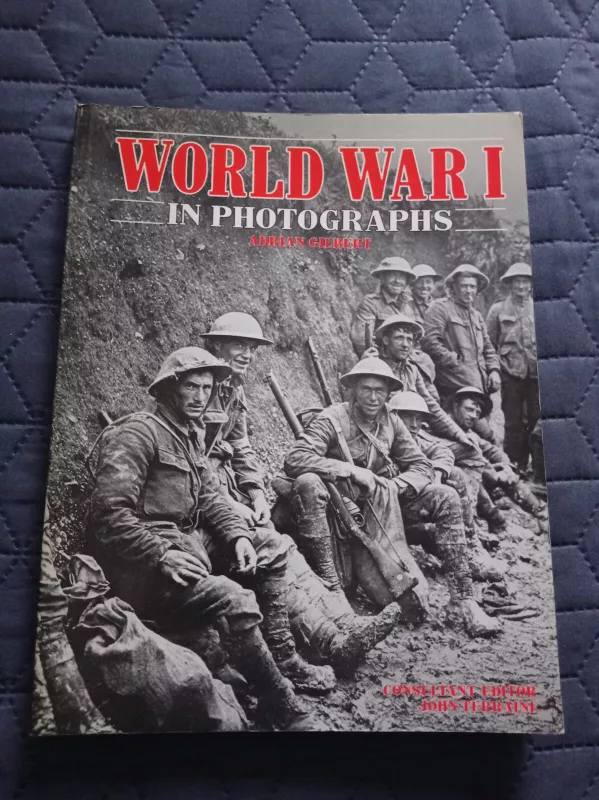 World war I in photographs - Adrian Gilbert, knyga 2