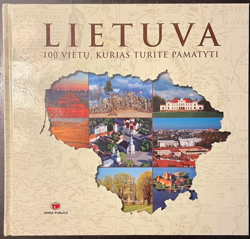 Lietuva 100 vietų, kurias turite pamatyti - Vytautas Kandrotas, knyga 2