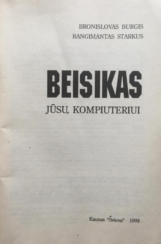 Burgis Beisikas jūsų kompiuteriui - Bronislovas Burgis, knyga 3