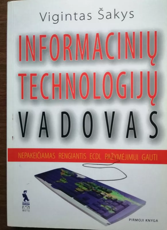 Informacinių technologijų vadovas. (2 knygos) - Vigintas Šakys, knyga 5