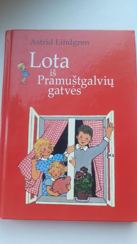 Lota iš Pramuštgalvių gatvės - Astrid Lindgren, knyga 3