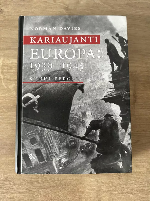 Kariaujanti Europa: 1939-1945 - Norman Davies, knyga 2