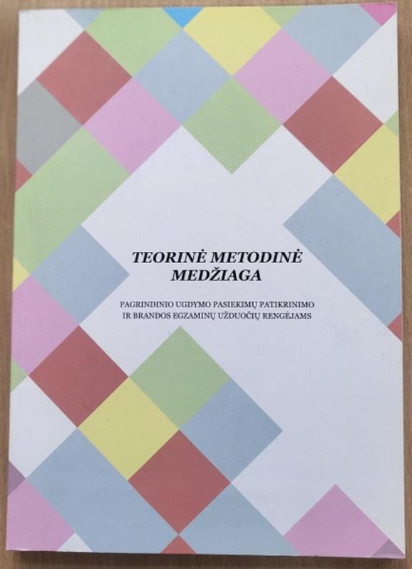 Teorinė metodinė medžiaga. Pagrindinio ugdymo pasiekimų patikrinimo ir brandos egzaminų užduočių rengėjams - Autorių Kolektyvas, knyga 2