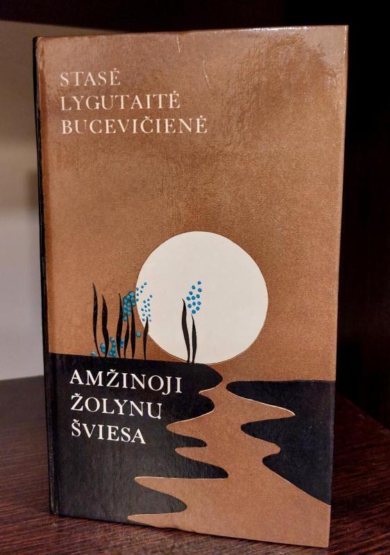 Amžinoji žolynų šviesa - Stasė Lygutaitė-Bucevičienė, knyga 2