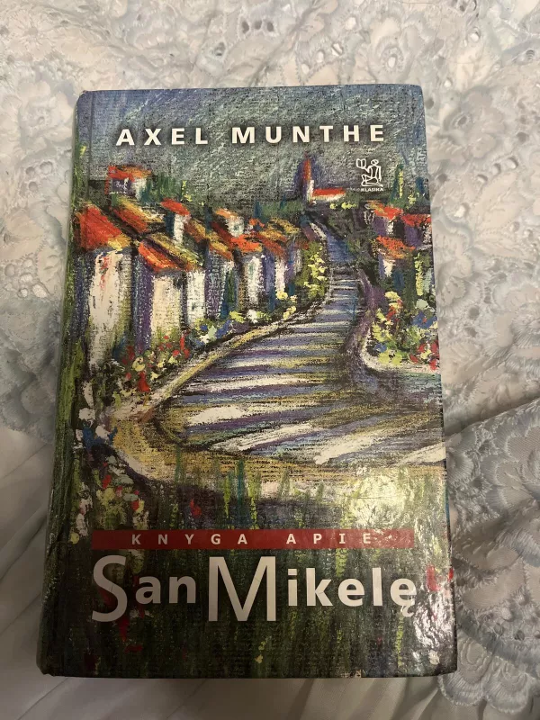 Knyga apie San Mikelę. Pegaso kolekcija - Axel Munthe, knyga 4