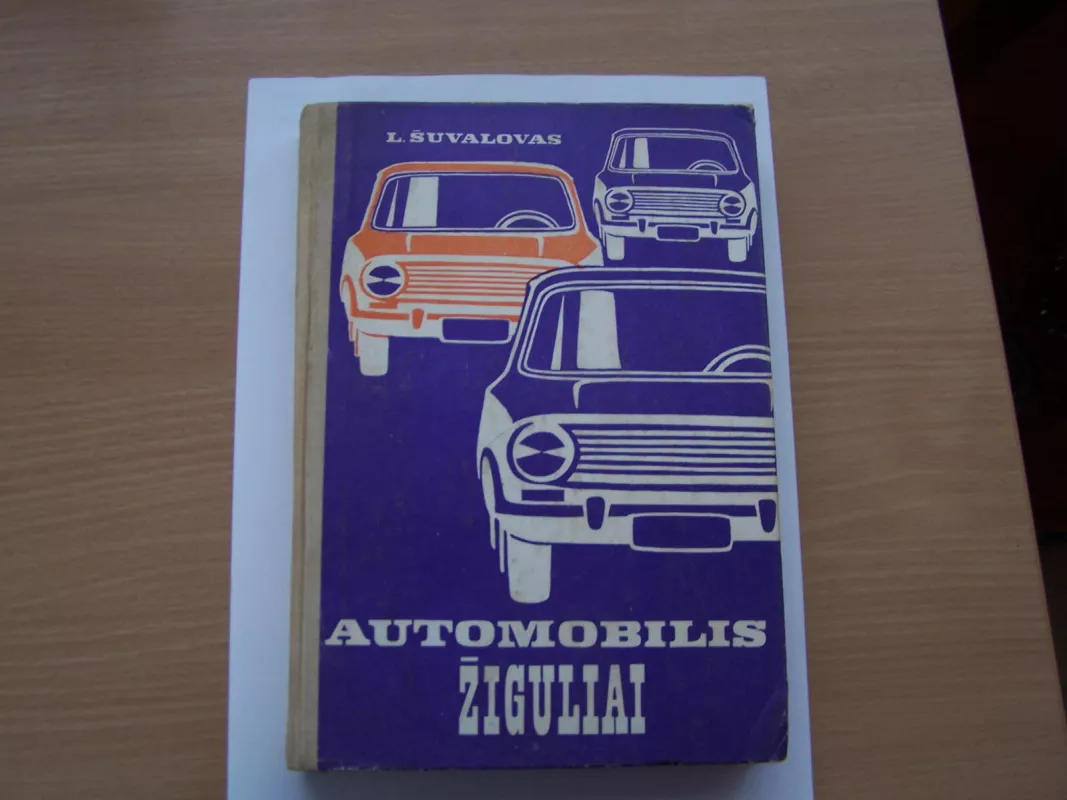 Automobilis Žiguliai - L. Šuvalovas, knyga 4
