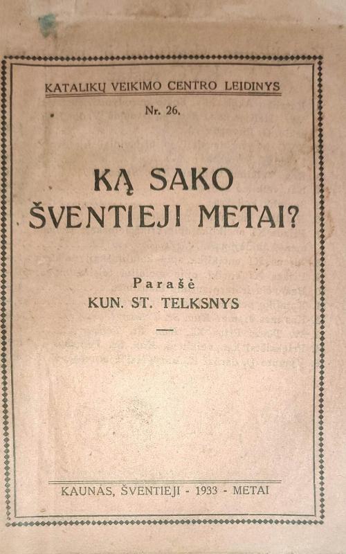Ką sako šventieji metai? - Kun. Steponas Telksnys, knyga 2