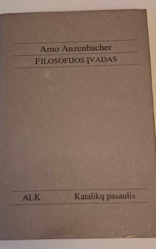 Filosofijos įvadas - Arno Anzenbacher, knyga 2