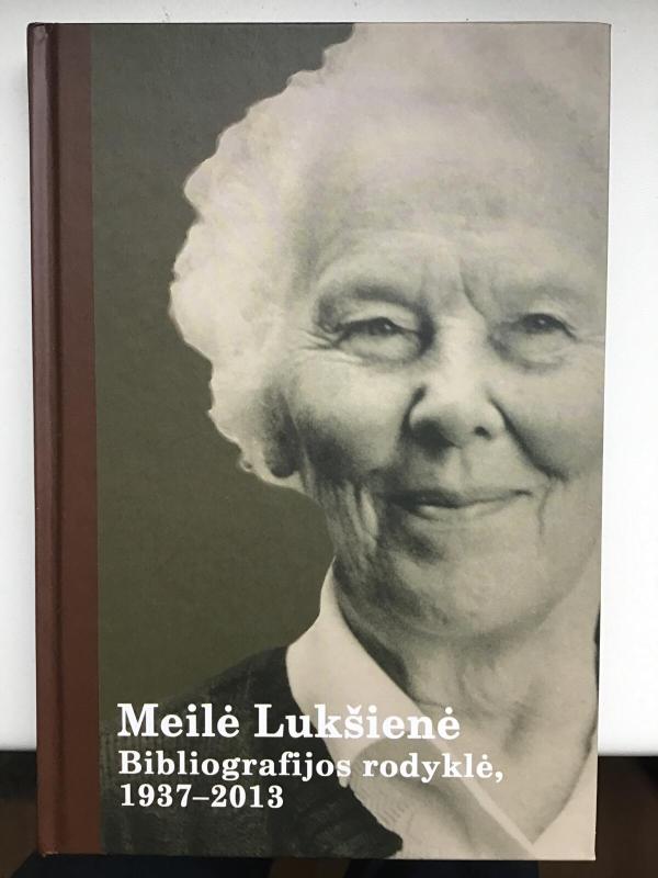 Meilė Lukšienė. Bibliografijos rodyklė, 1937–2013 - Autorių Kolektyvas, knyga 3