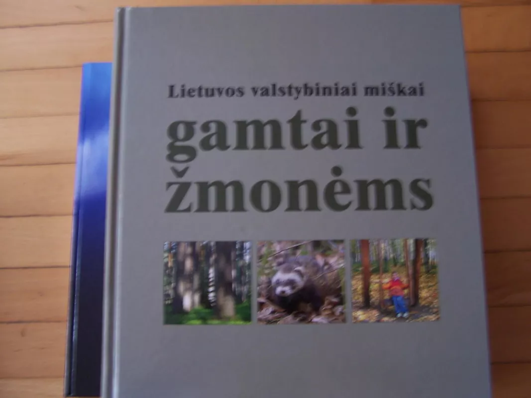 Lietuvos valstybiniai miškai gamtai ir žmonėms - Romualdas Barauskas, knyga 2
