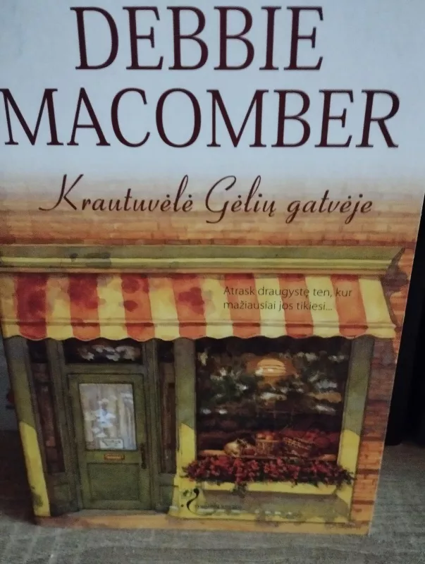 Krautuvėlė Gėlių gatvėje - Debbie Macomber, knyga