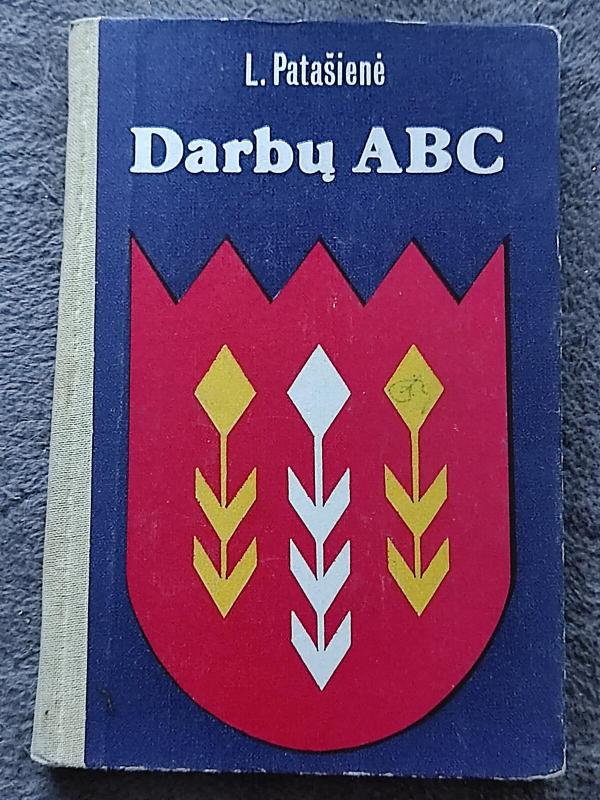 Darbų ABC - Leonarda Patašienė, knyga 3