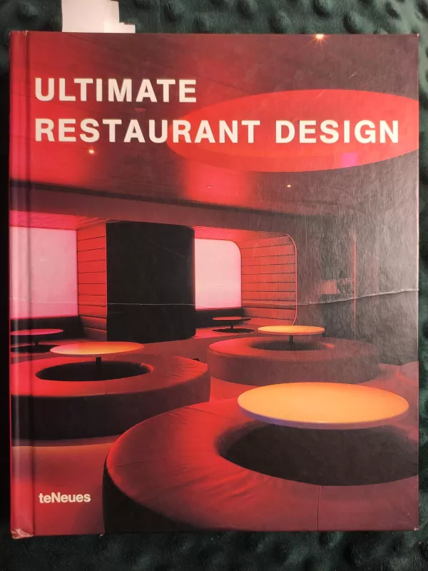 Ultimate restaurant design - Autorių Kolektyvas, knyga 3