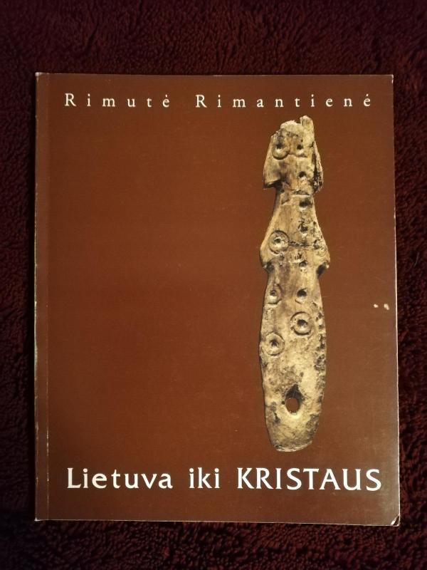 Lietuva iki Kristaus - Rimutė Rimantienė, knyga 5