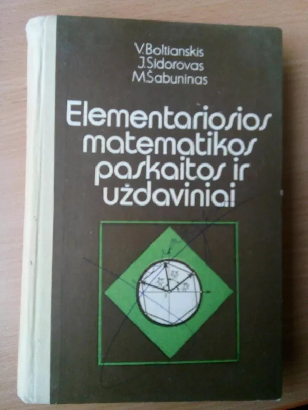 Elementariosios matematikos paskaitos ir uždaviniai - Autorių Kolektyvas, knyga