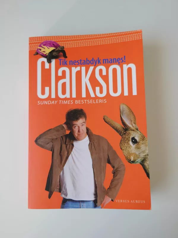 Tik nestabdyk manęs - Jeremy Clarkson, knyga 2