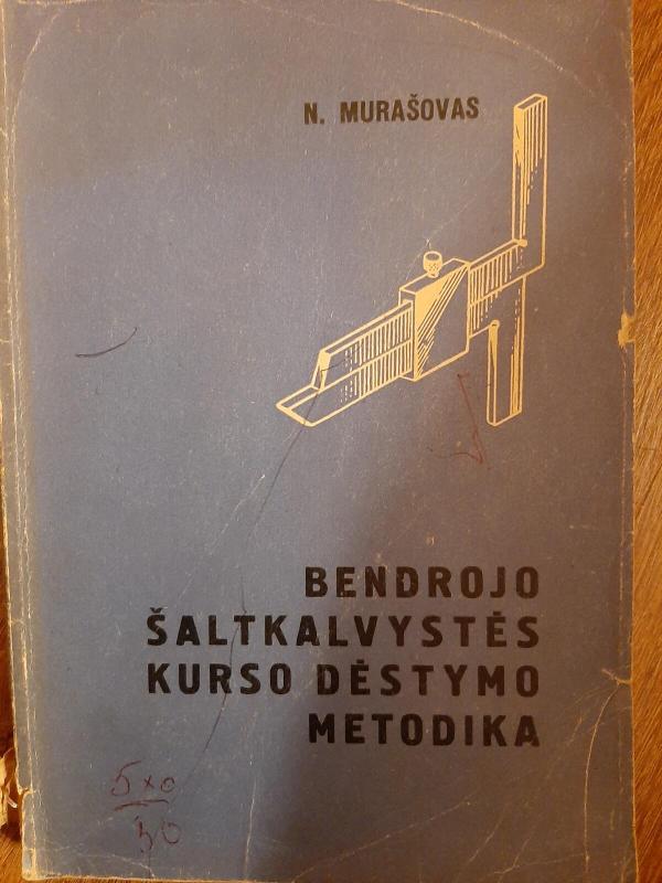 Bendrojo šaltkalvystės kurso dėstymo metodika - Nikolajus Murašovas, knyga 2