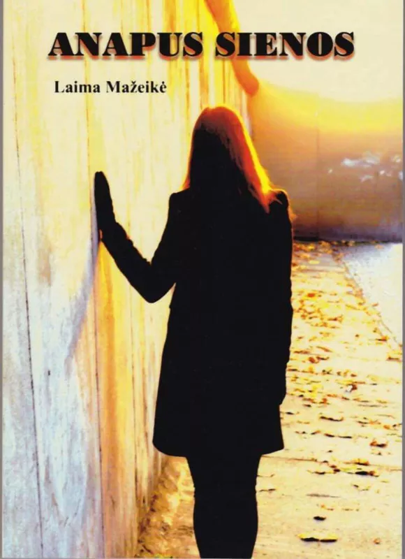 Anapus sienos - Laima Mažeikė, knyga