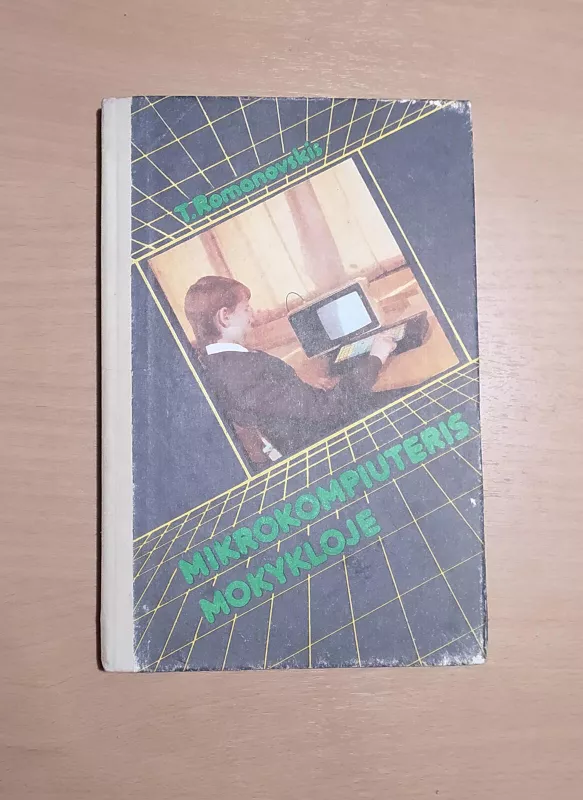 Mikrokompiuteris mokykloje - T. Romanovskis, knyga 2
