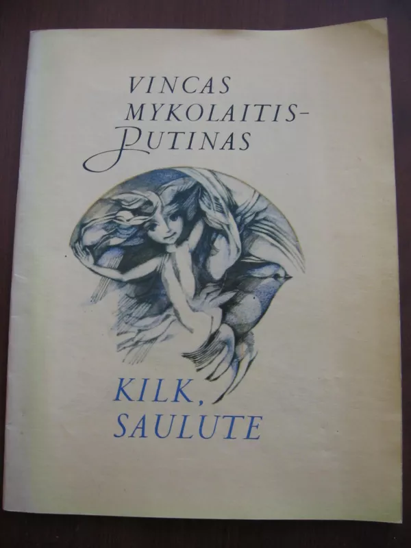 Kilk, Saulute - Vincas Mykolaitis-Putinas, knyga 2