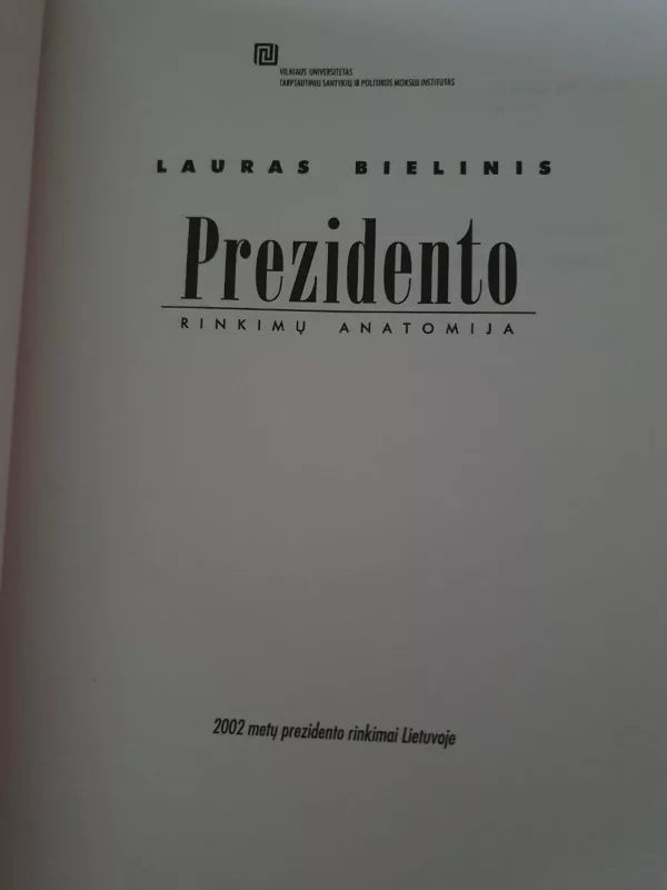 Prezidento rinkimų anatomija - Lauras Bielinis, knyga