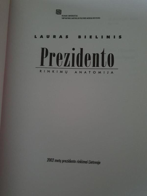 Prezidento rinkimų anatomija - Lauras Bielinis, knyga 2