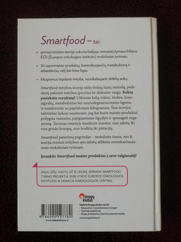 Smartfood – sveika mityba: moksliniais tyrimais pagrįsti sveikos mitybos principai - Eliana Liotta, knyga 2