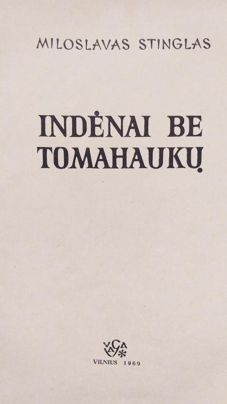 Indėnai be tomahaukų - Miloslavas Stinglas, knyga 4