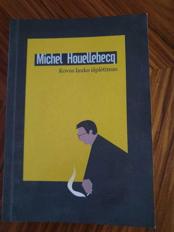 Kovos lauko išplėtimas - Michel Houllebecq, knyga 3