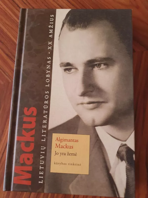 Jo yra žemė - Algimantas Mackus, knyga 3