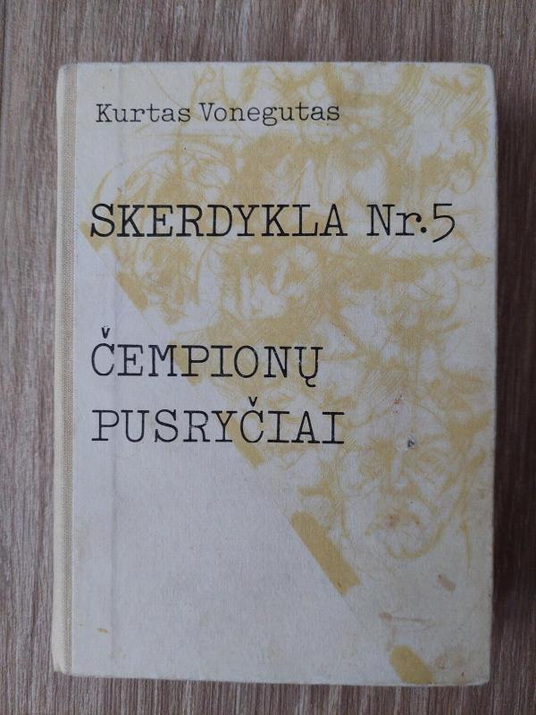 Skerdykla Nr. 5. Čempionų pusryčiai - Kurtas Vonegutas, knyga 2