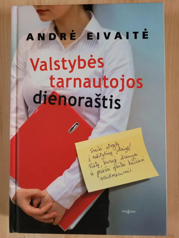 Valstybės tarnautojos dienoraštis - Andrė Eivaitė, knyga 3