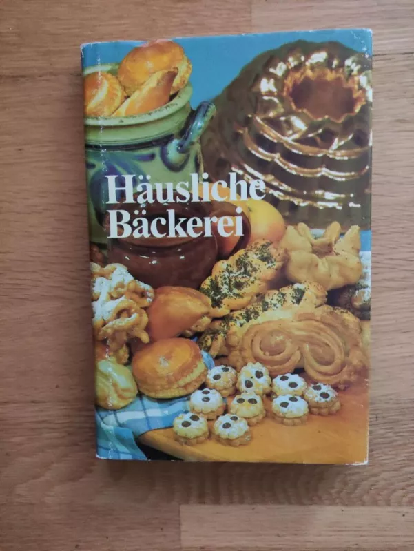 Häusliche Bäckerei - robert petrowitsch kengis, knyga 2