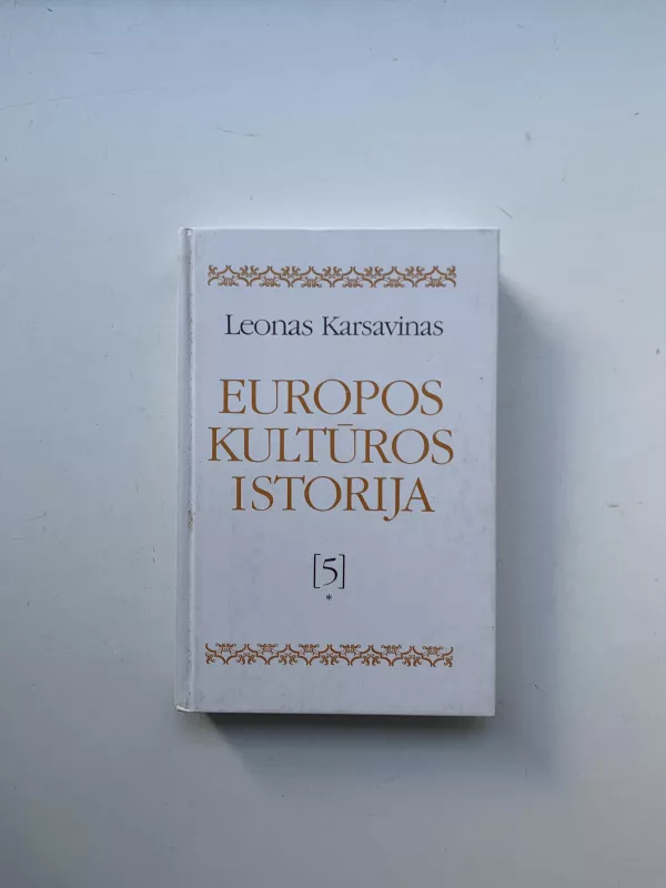 Europos kultūros istorija (5 tomas) - Leonas Karsavinas, knyga