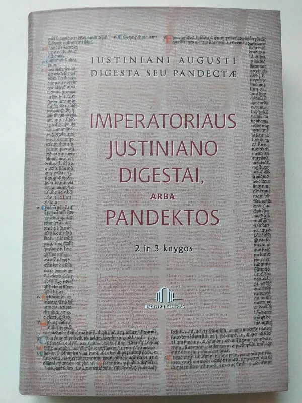 Imperatoriaus Justiniano Digestai arba Pandektos, II ir III knygos - Stasys Vėlyvis, knyga