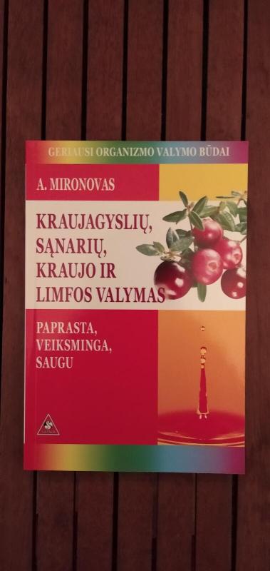 Kraujagyslių, sąnarių, kraujo ir limfos valymas - Andrejus Mironovas, knyga 3