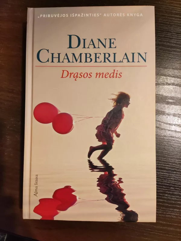 Drąsos medis - Diane Chamberlain, knyga 2