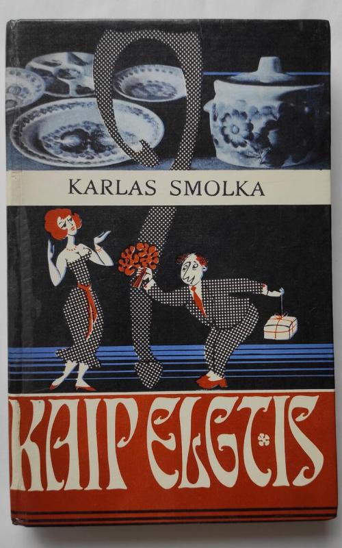 KAIP ELGTIS - Karlas Smolka, knyga 2