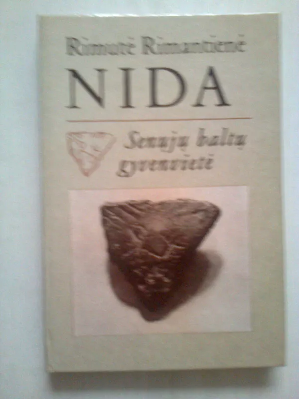 Nida: Senųjų baltų dyvenvietė - Rimutė Rimantienė, knyga