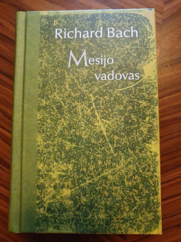Mesijo vadovas - tobulėjančios sielos atmintinė - Richard Bach, knyga 3