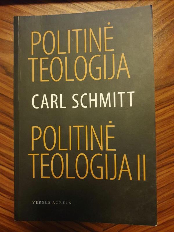 Politinė teologija; Politinė teologija II - Carl Schmitt, knyga 3
