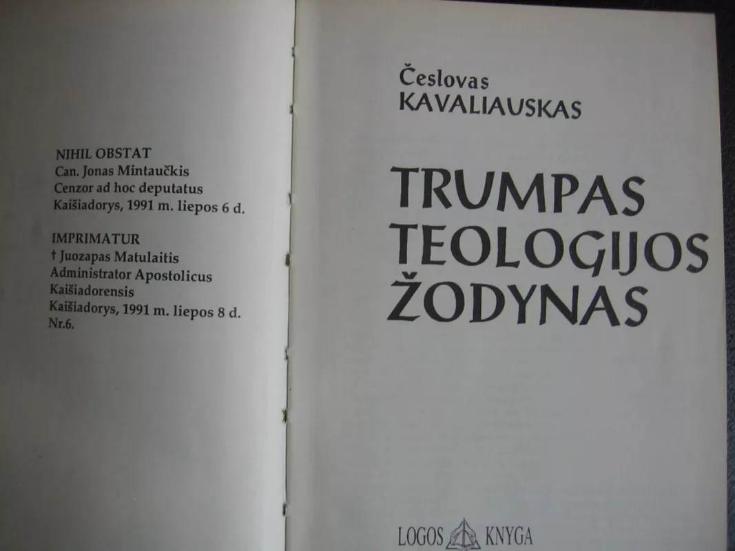 Trumpas teologijos žodynas - Česlovas Kavaliauskas, knyga 4