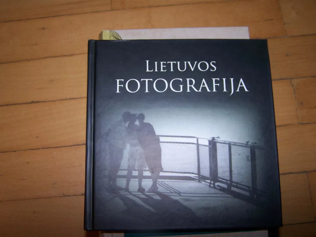 Lietuvos fotografija - Skirmantas Valiulis, knyga 3