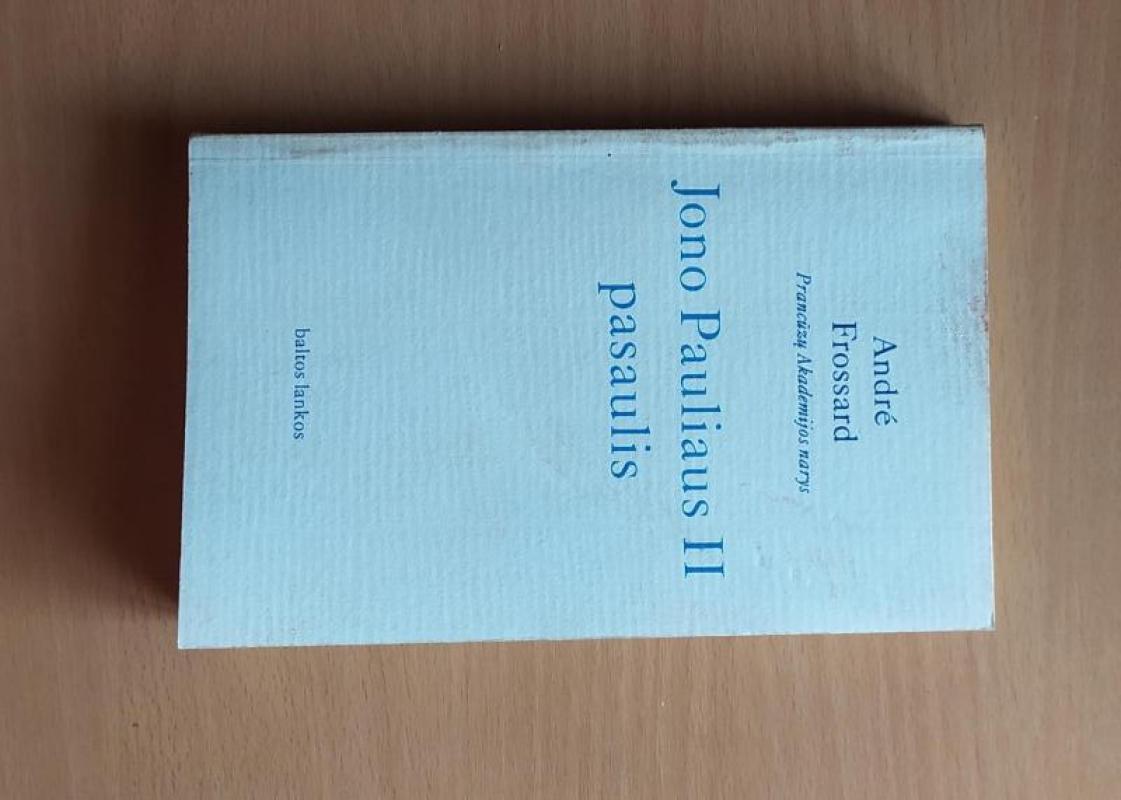 Jono Pauliaus II pasaulis - Andre Frossard, knyga 3