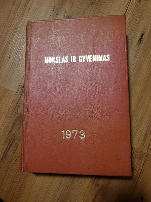 Mokslas ir gyvenimas 1973 komplektas 12 Nr. - Autorių Kolektyvas, knyga