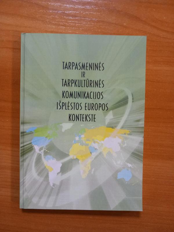 Tarpasmeninės ir tarpkultūrinės komunikacijos išplėstos Europos kontekste - Nijolė Petkevičiūtė, knyga 2
